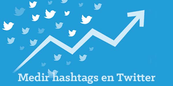 cómo medir hashtags en Twitter